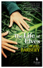 The Life of Elves:  - ISBN: 9781609453152