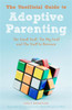 The Unofficial Guide to Adoptive Parenting: The Small Stuff, The Big Stuff and The Stuff In Between - ISBN: 9781849055369