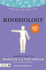 Principles of Kinesiology: What it is, how it works, and what it can do for you - ISBN: 9781848191495