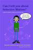 Can I tell you about Selective Mutism?: A guide for friends, family and professionals - ISBN: 9781849052894
