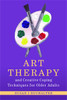 Art Therapy and Creative Coping Techniques for Older Adults:  - ISBN: 9781849058308