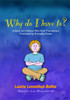 Why Do I Have To?: A Book for Children Who Find Themselves Frustrated by Everyday Rules - ISBN: 9781843108917