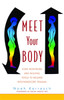 Meet Your Body: CORE Bodywork and Rolfing Tools to Release Bodymindcore Trauma - ISBN: 9781848190160