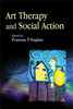Art Therapy and Social Action: Treating the World's Wounds - ISBN: 9781843107989