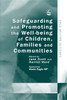 Safeguarding and Promoting the Well-being of Children, Families and Communities:  - ISBN: 9781843101413