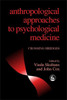 Anthropological Approaches to Psychological Medicine: Crossing Bridges - ISBN: 9781853027086