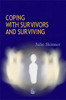 Coping with Survivors and Surviving:  - ISBN: 9781853028229