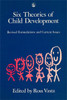 Six Theories of Child Development: Revised Formulations and Current Issues - ISBN: 9781853021374