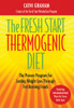 The Fresh Start Thermogenic Diet: The Proven Program for Lasting Weight Loss Through Fat-Burnng Foods - ISBN: 9781578262212