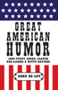 Great American Humor: 1000 Funny Jokes, Clever One-Liners & Witty Sayings - ISBN: 9781578266098