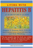 Living With Hepatitis B:: A Survivor's Guide - ISBN: 9781578260843