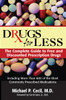 Drugs For Less: The Complete Guide to Free and Discounted Prescription Drugs - ISBN: 9781578261925