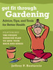 Get Fit Through Gardening: Advice, Tips, and Tools for Better Health - ISBN: 9781578262687