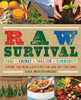 Raw Survival: Living the Raw Lifestyle On and Off the Grid - ISBN: 9781578264124