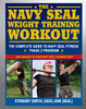 The Navy SEAL Weight Training Workout: The Complete Guide to Navy SEAL Fitness - Phase 2 Program - ISBN: 9781578264766