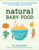 Natural Baby Food: Over 150 Wholesome, Nutritious Recipes For Your Baby and Toddler - ISBN: 9781578266043