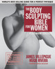The Body Sculpting Bible for Women, Fourth Edition: The Ultimate Women's Body Sculpting Guide Featuring the Best Weight Training Workouts & Nutrition Plans Guaranteed to Help You Get Toned & Burn Fat - ISBN: 9781578266135