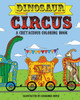 Dinosaur Circus: A Cretaceous Coloring Book - ISBN: 9781578266371