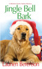 Jingle Bell Bark:  - ISBN: 9781496700032