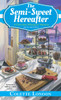 The Semi-Sweet Hereafter:  - ISBN: 9781617733499