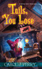 Tails, You Lose:  - ISBN: 9781617733710