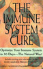 The Immune System Cure: Optimize Your Immune System in 30 Days-The Natural Way! - ISBN: 9780758203748