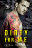 Dirty For Me:  - ISBN: 9781496703903