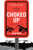 Choked Up:  - ISBN: 9781617736926
