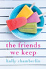 The Friends We Keep:  - ISBN: 9781617737411