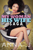 My Woman His Wife Saga:  - ISBN: 9781622869190