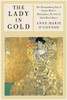 The Lady in Gold: The Extraordinary Tale of Gustav Klimt's Masterpiece, Portrait of Adele Bloch-Bauer - ISBN: 9780307265647