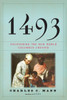 1493: Uncovering the New World Columbus Created - ISBN: 9780307265722