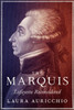 The Marquis: Lafayette Reconsidered - ISBN: 9780307267559