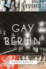 Gay Berlin: Birthplace of a Modern Identity - ISBN: 9780307272102