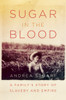 Sugar in the Blood: A Family's Story of Slavery and Empire - ISBN: 9780307272836