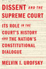 Dissent and the Supreme Court: Its Role in the Court's History and the Nation's Constitutional Dialogue - ISBN: 9780307379405