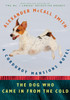 The Dog Who Came in from the Cold:  - ISBN: 9780307379733