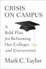 Crisis on Campus: A Bold Plan for Reforming Our Colleges and Universities - ISBN: 9780307593290