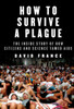 How to Survive a Plague: The Inside Story of How Citizens and Science Tamed AIDS - ISBN: 9780307700636