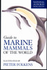 National Audubon Society Guide to Marine Mammals of the World:  - ISBN: 9780375411410