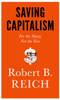 Saving Capitalism: For the Many, Not the Few - ISBN: 9780385350570