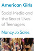 American Girls: Social Media and the Secret Lives of Teenagers - ISBN: 9780385353922
