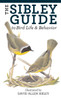 The Sibley Guide to Bird Life and Behavior:  - ISBN: 9781400043866