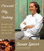 Crescent City Cooking: Unforgettable Recipes from Susan Spicer's New Orleans - ISBN: 9781400043897