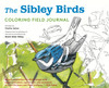 The Sibley Birds Coloring Field Journal:  - ISBN: 9781524711078