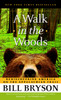 A Walk in the Woods: Rediscovering America on the Appalachian Trail - ISBN: 9780307279460