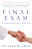 Final Exam: A Surgeon's Reflections on Mortality - ISBN: 9780307275370