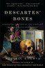 Descartes' Bones: A Skeletal History of the Conflict Between Faith and Reason - ISBN: 9780307275660