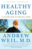 Healthy Aging: A Lifelong Guide to Your Well-Being - ISBN: 9780307277541