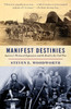 Manifest Destinies: America's Westward Expansion and the Road to the Civil War - ISBN: 9780307277701